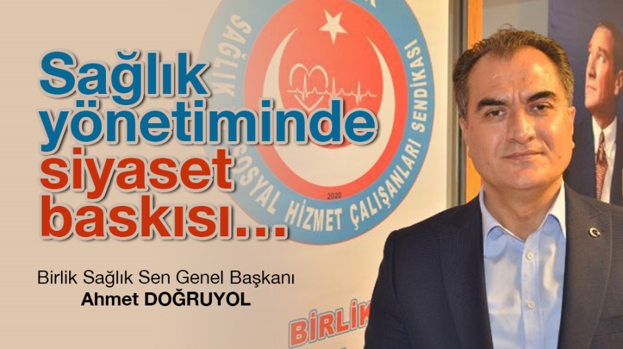 Sağlık yönetiminde siyaset baskısı…