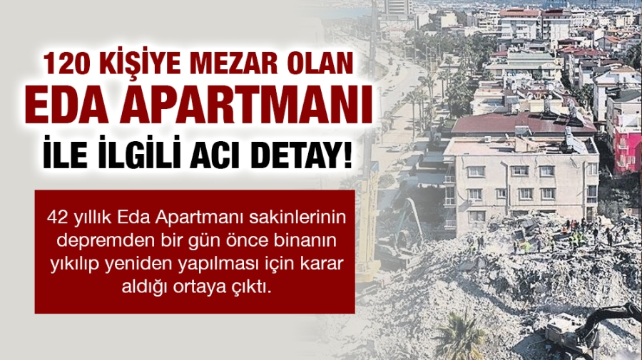 120 kişiye mezar olan Eda Apartmanı ile ilgili acı detay!