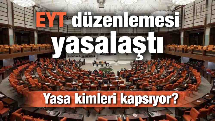 EYT düzenlemesi Meclis