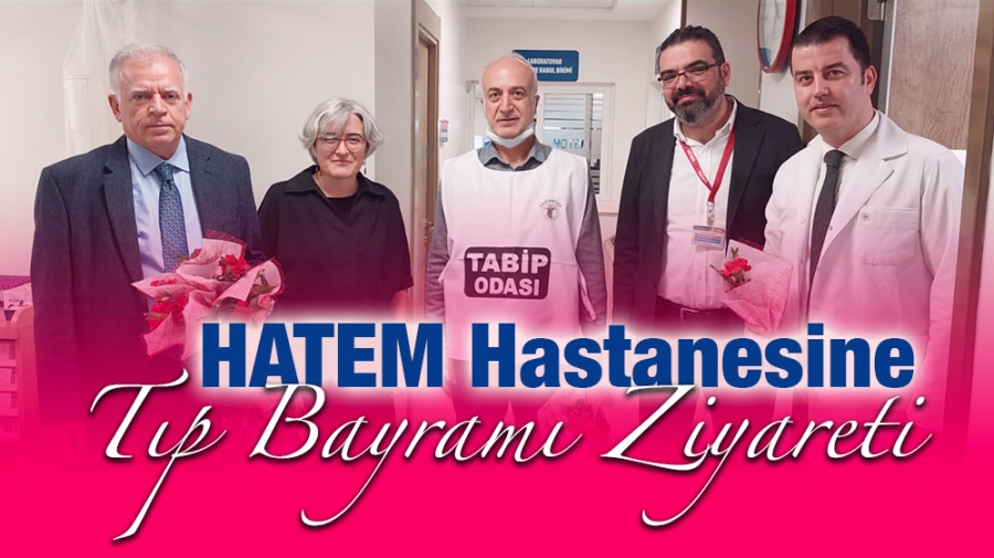 HATEM Hastanesine Tıp Bayramı Ziyareti