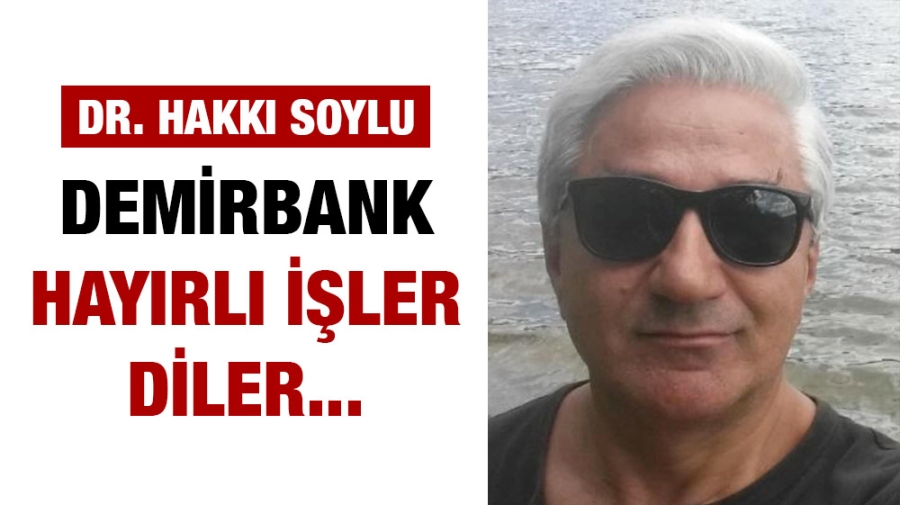 DEMİRBANK HAYIRLI İŞLER DİLER