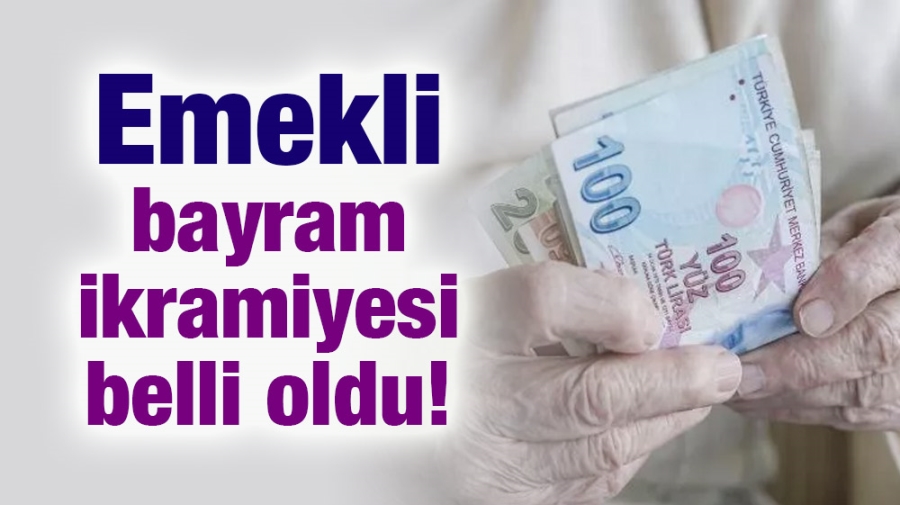 Emekli bayram ikramiyesi belli oldu!