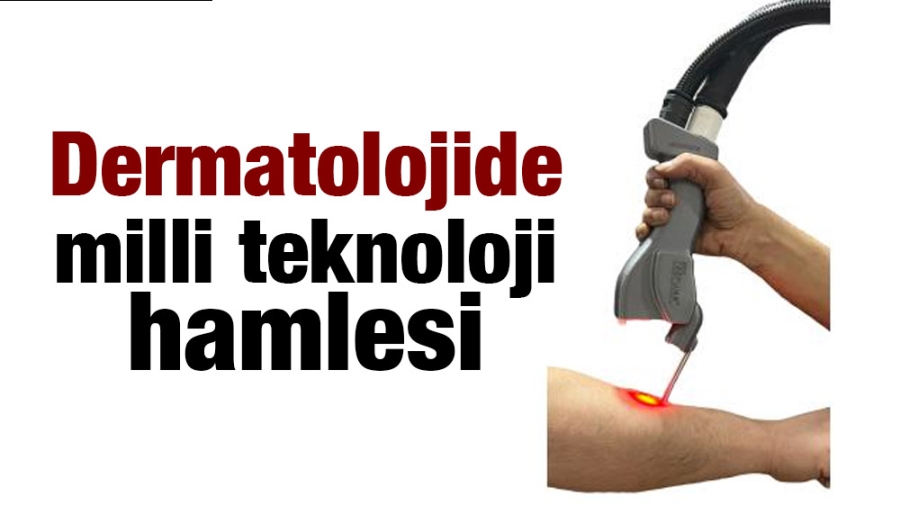 Dermatolojide milli teknoloji hamlesi