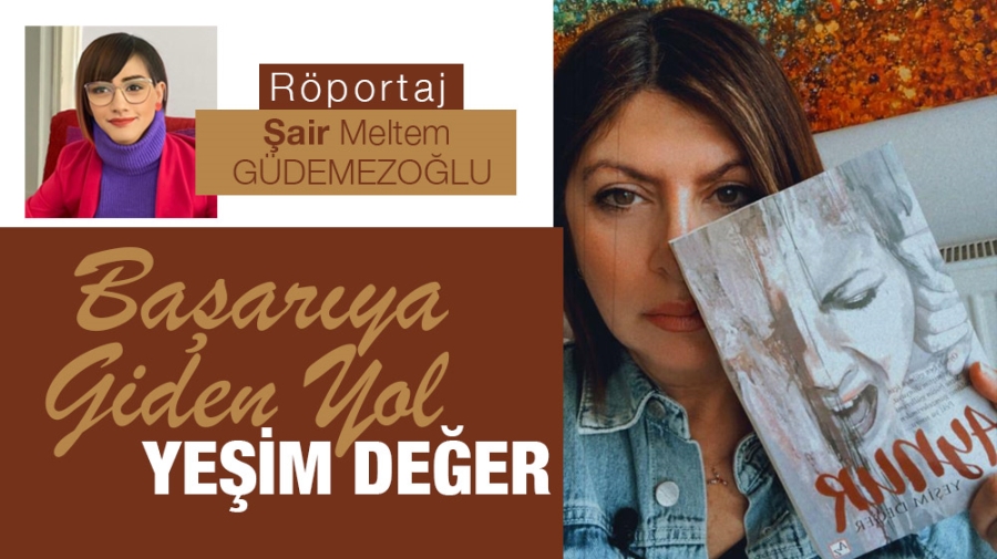 BAŞARIYA GİDEN YOL YEŞİM DEĞER