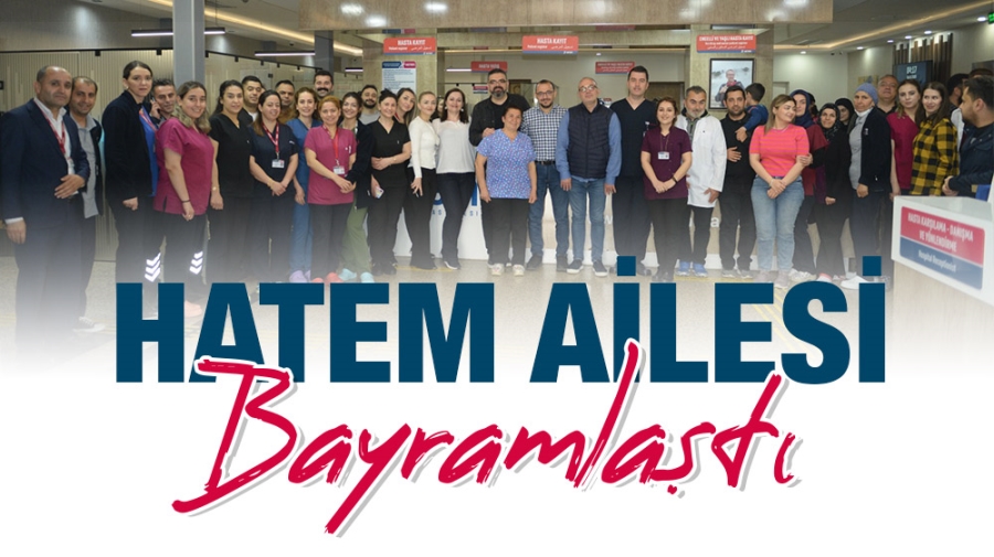 HATEM AİLESİ BAYRAMLAŞTI