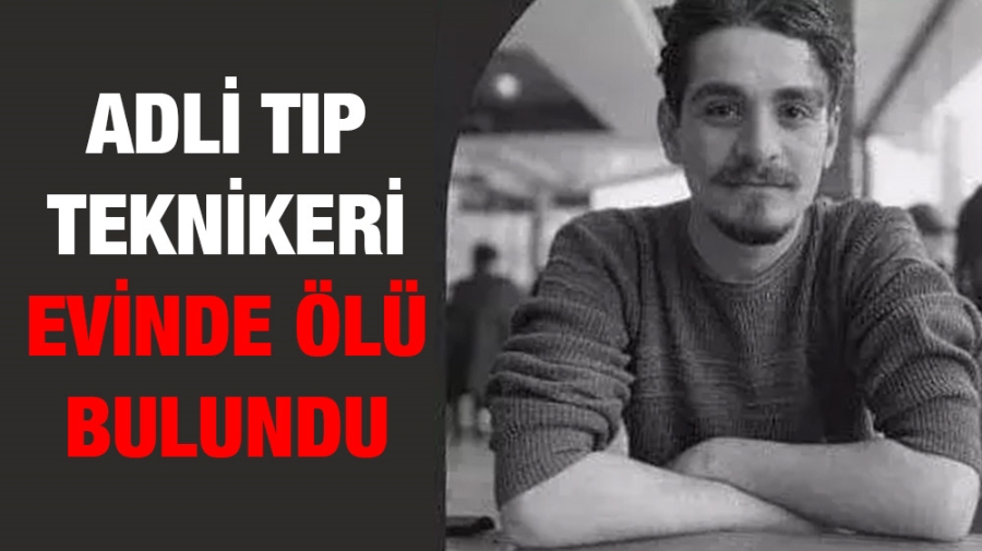 Adli tıp teknikeri evinde ölü bulundu