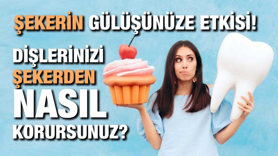 Şekerin gülüşünüze etkisi! Dişlerinizi şekerden nasıl korursunuz?