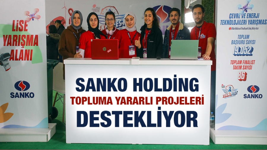 SANKO HOLDİNG TOPLUMA YARARLI PROJELERİ DESTEKLİYOR