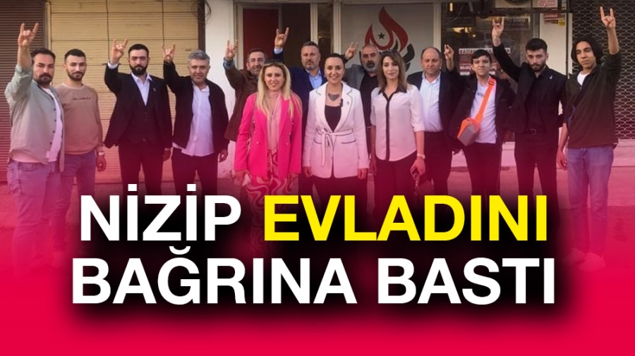 NİZİP EVLADINI BAĞRINA BASTI
