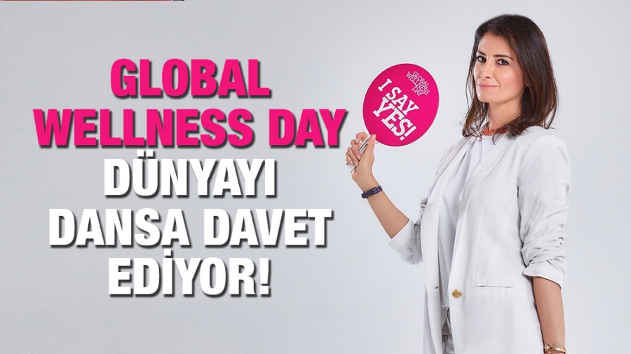 Global Wellness Day Dünyayı Dansa Davet Ediyor!