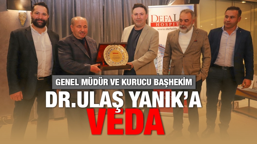 Genel Müdür ve Kurucu Başhekim Dr.Ulaş Yanık’a Veda...