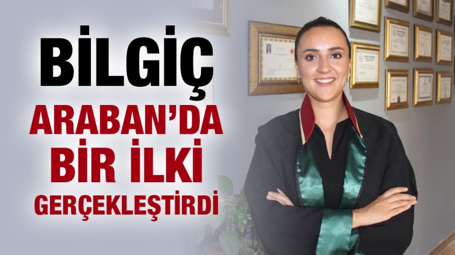 BİLGİÇ ARABANDA BİR İLKİ GERÇEKLEŞTİRDİ