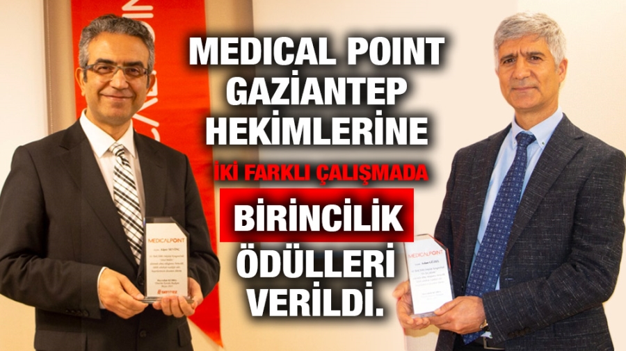 Medical Point Gaziantep Hekimlerine İki Farklı Çalışmada Birincilik Ödülleri Verildi.