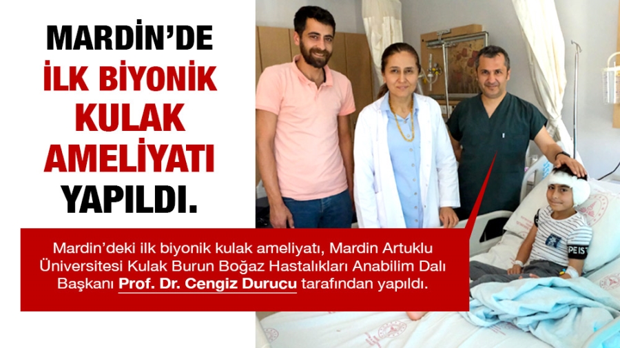 Mardin’de ilk biyonik kulak ameliyatı yapıldı