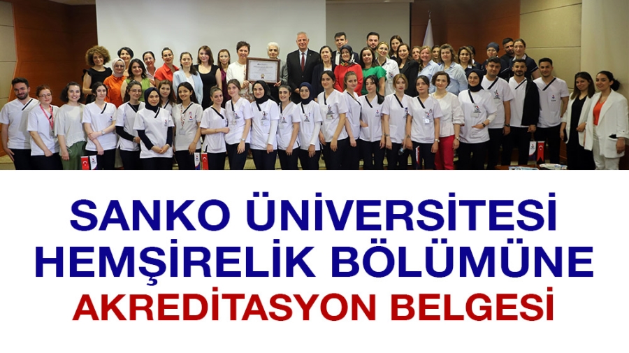 SANKO ÜNİVERSİTESİ HEMŞİRELİK BÖLÜMÜNE AKREDİTASYON BELGESİ