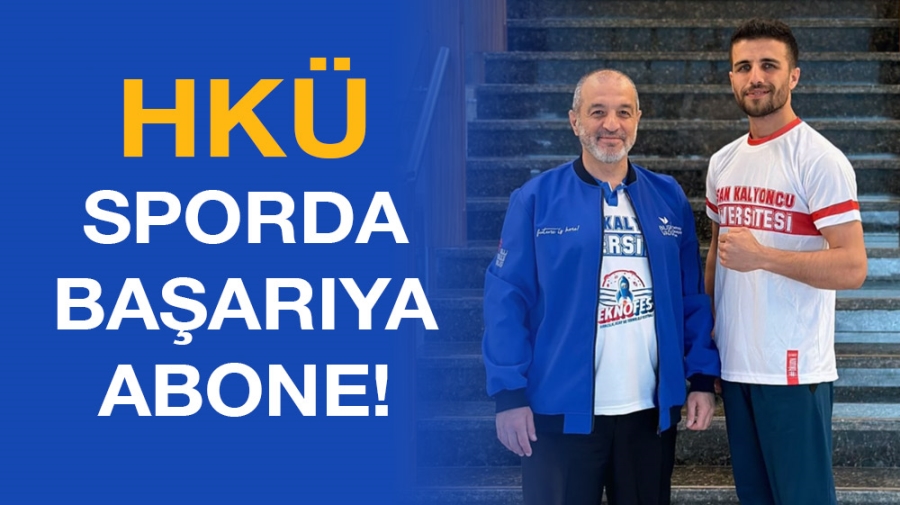 HKÜ Sporda Başarıya Abone!