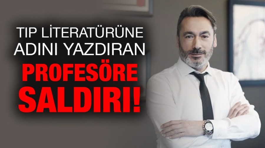 Tıp literatürüne giren kalp profesörüne silahlı saldırı