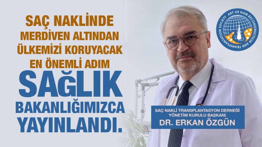 Saç Naklinde merdiven altından ülkemizi koruyacak en önemli adım Sağlık Bakanlığımızca yayınlandı.