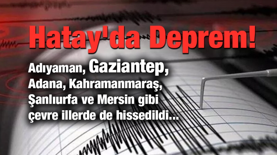 Hatay merkezli 4.9 şiddetinde deprem meydana geldi.