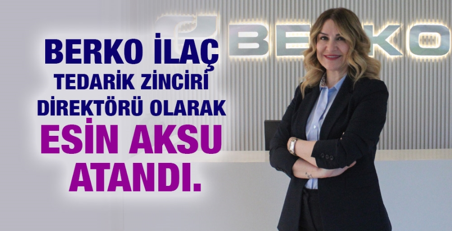 Berko İlaç’ta Direktör Ataması