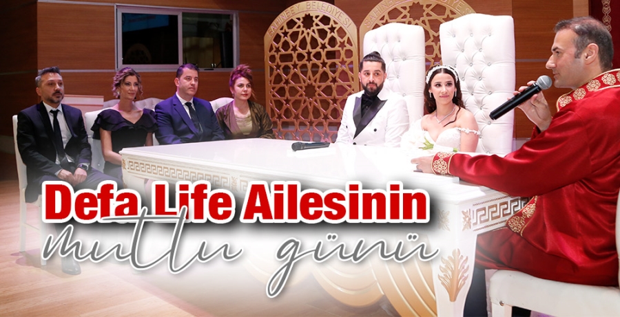 Defa Life Ailesinin Mutlu Günü