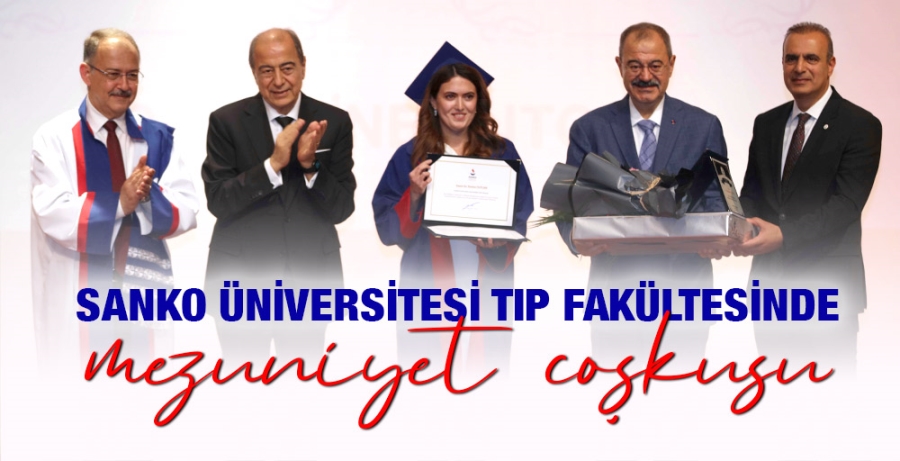 SANKO ÜNİVERSİTESİ TIP FAKÜLTESİNDE MEZUNİYET COŞKUSU