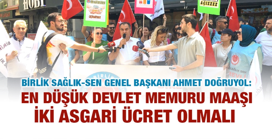 Doğruyol: En düşük devlet memuru maaşı iki asgari ücret olmalı