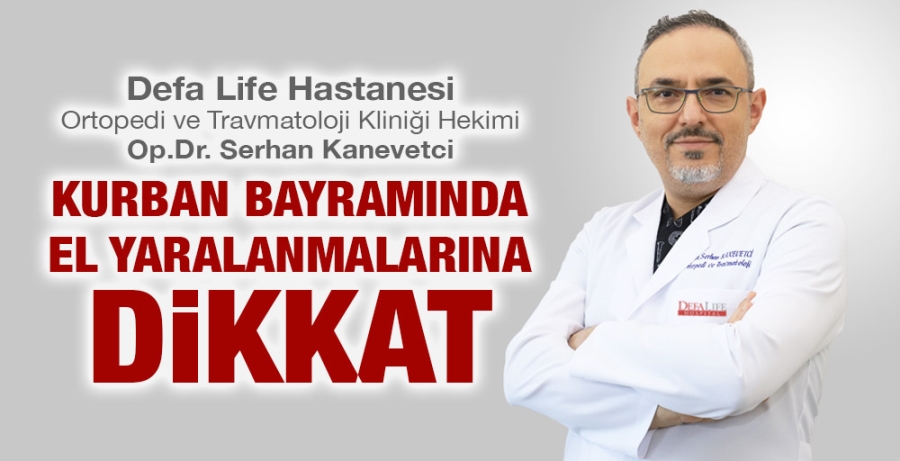 KURBAN BAYRAMINDA EL YARALANMALARINA DİKKAT