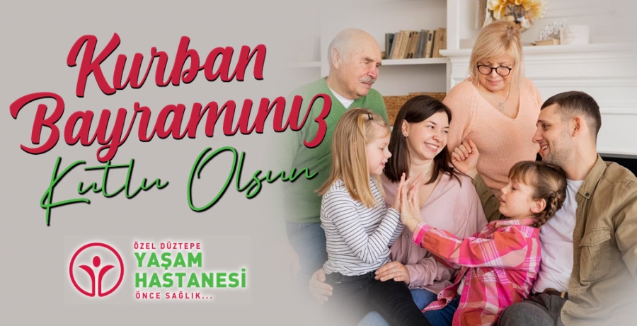 DÜZTEPE YAŞAM HASTANESİ KURBAN BAYRAMI İLANI