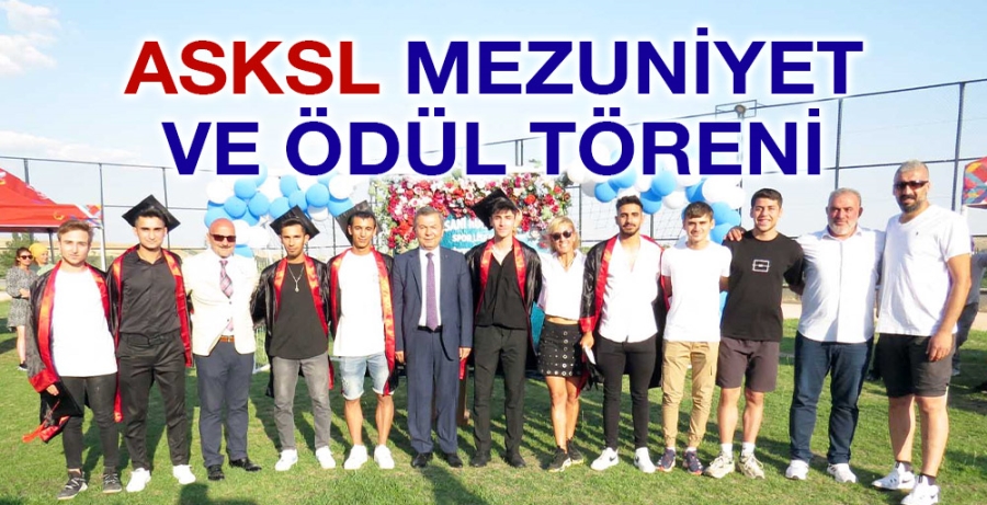 ASKSL MEZUNİYET VE ÖDÜL TÖRENİ