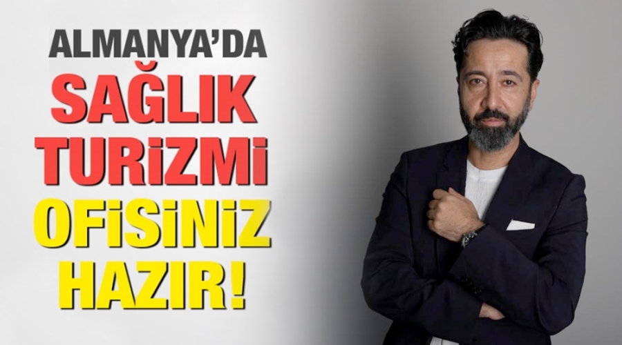 ALMANYA’DA SAĞLIK TURİZMİ OFİSİNİZ HAZIR!