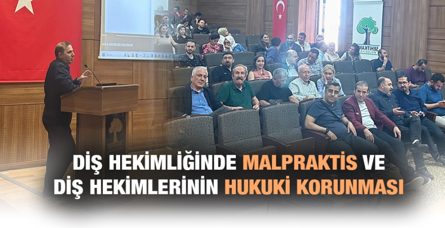 Diş Hekimliğinde Malpraktis ve Diş Hekimlerinin Hukuki Korunması’