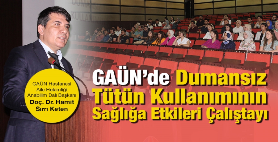 GAÜN’de Dumansız Tütün Kullanımının Sağlığa Etkileri Çalıştayı