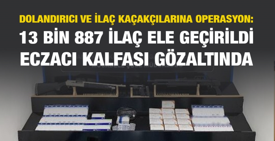 Dolandırıcı ve ilaç kaçakçılarına operasyon: 12 gözaltı kararı