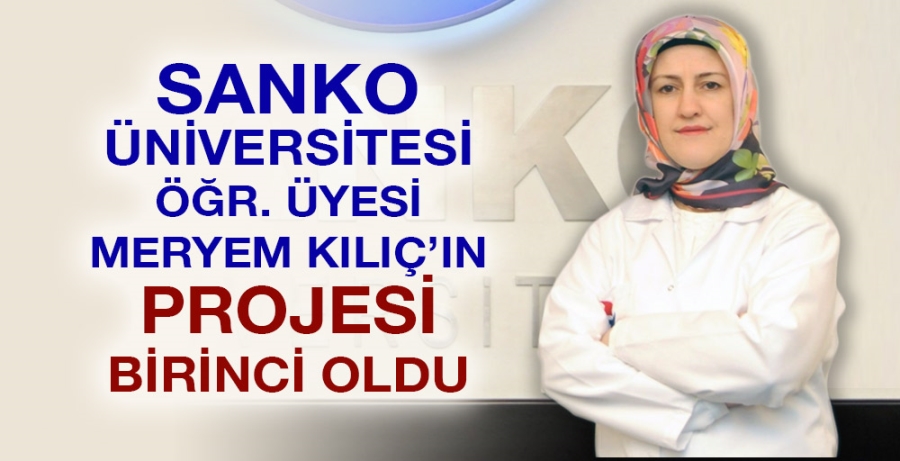 SANKO ÜNİVERSİTESİ ÖĞR. ÜYESİ MERYEM KILIÇ’IN PROJESİ BİRİNCİ OLDU