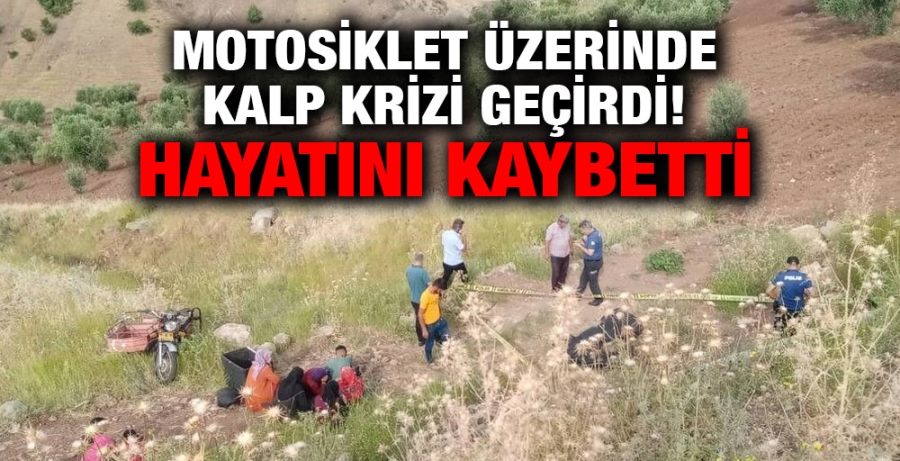 Motosiklet üzerinde kalp krizi geçirdi! Hayatını kaybetti