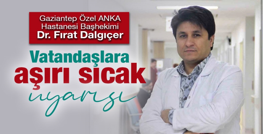 Vatandaşlara aşırı sıcak uyarısı