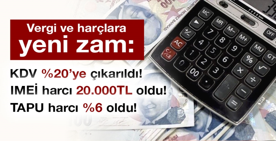 Vergi ve harçlar zamlandı!