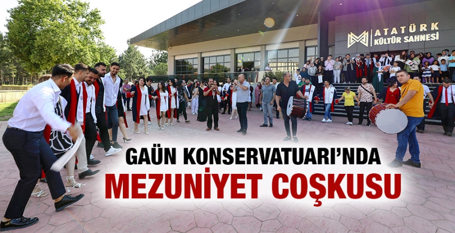 GAÜN KONSERVATUARI’NDA MEZUNİYET COŞKUSU