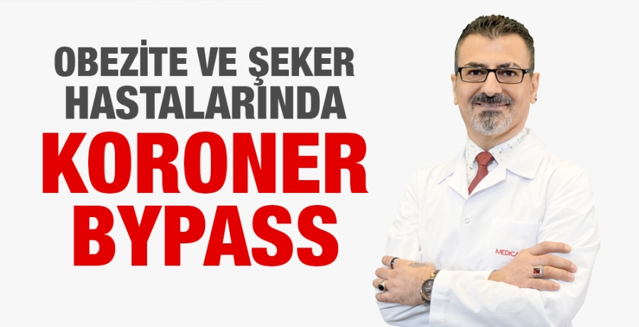 OBEZİTE VE ŞEKER HASTALARINDA KORONER BYPASS