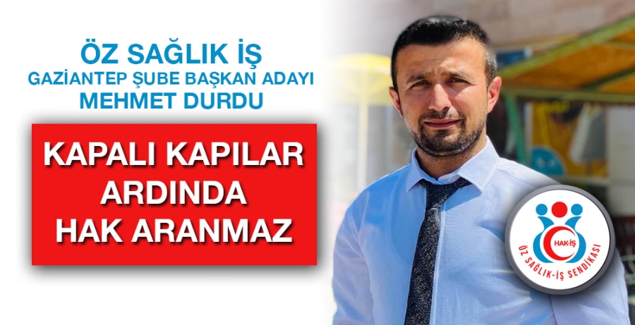 Kapalı Kapılar Ardında Hak aranmaz