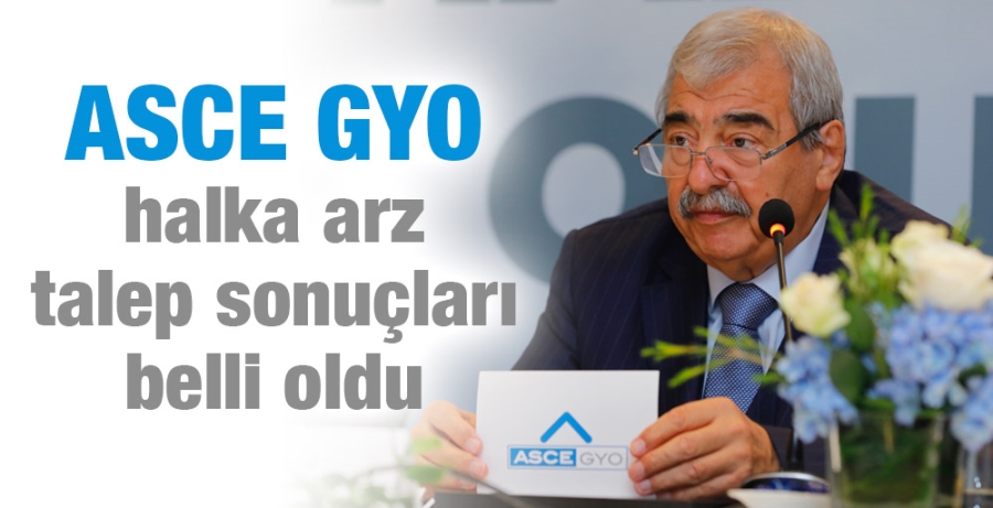 ASCE GYO halka arz talep sonuçları belli oldu