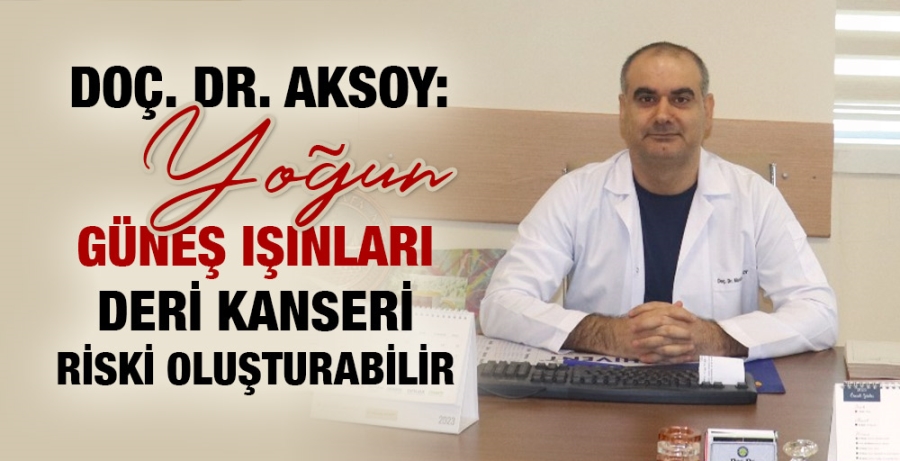 DOÇ. DR. AKSOY: 