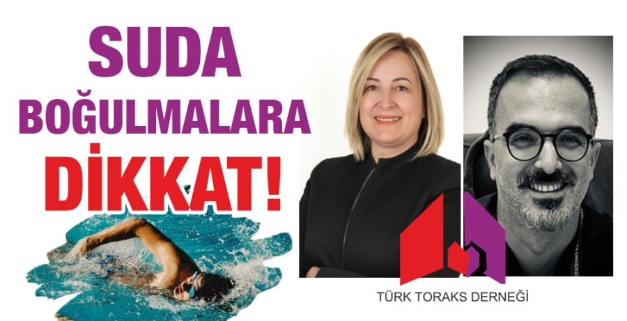 SUDA BOĞULMALARA DİKKAT!