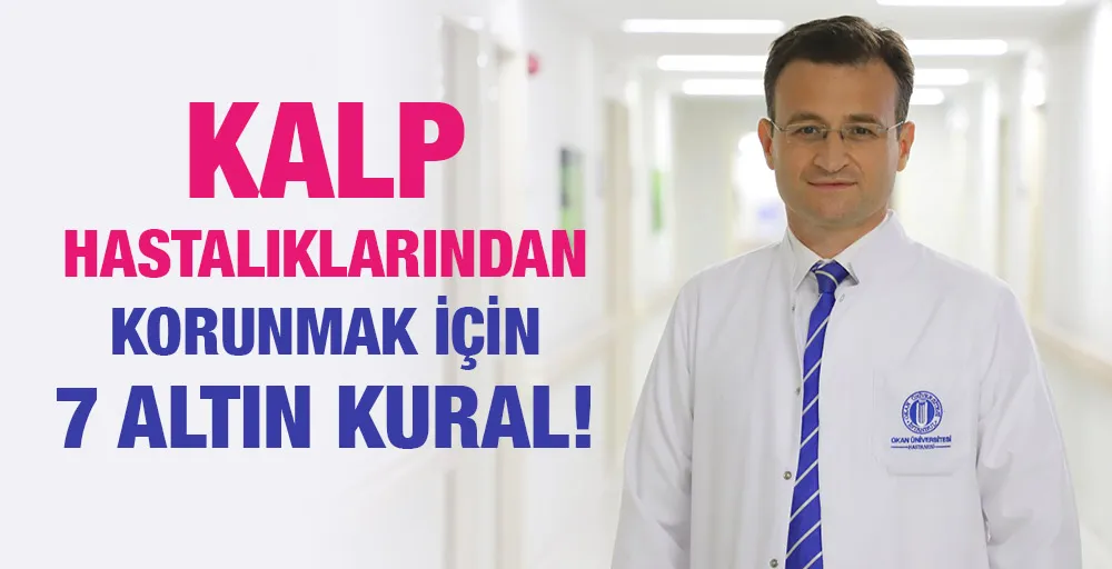 Kalp Hastalıklarından Korunmak İçin 7 Altın Kural!