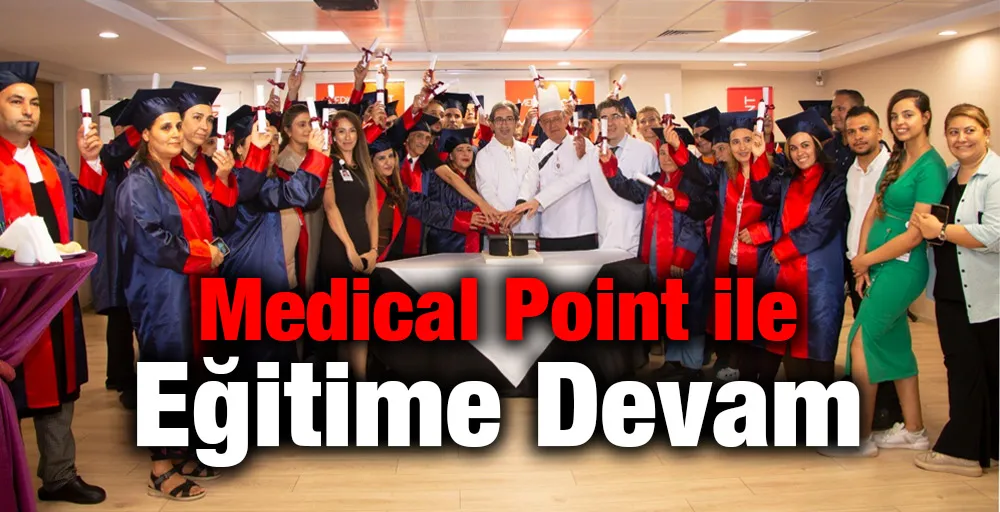 Medical Point ile Eğitime Devam   