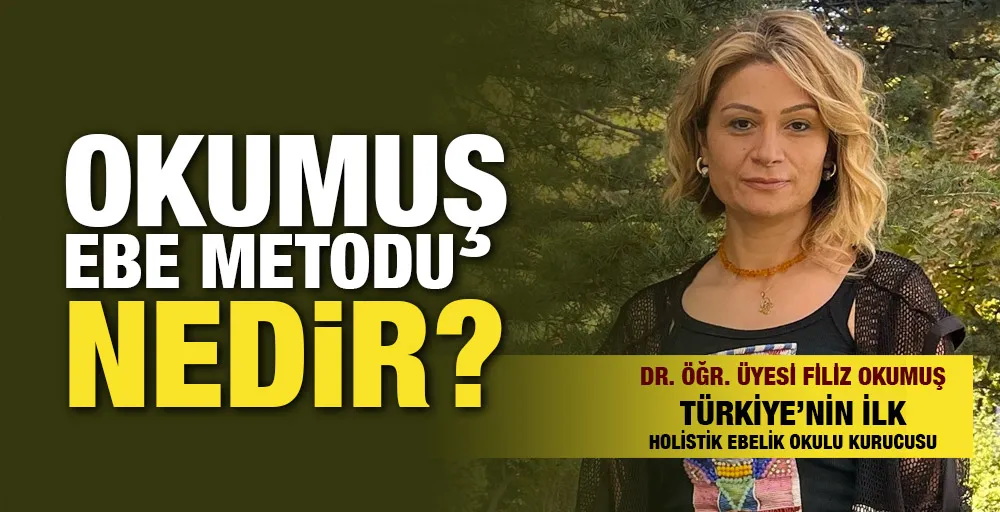 Okumuş ebe metodu nedir?