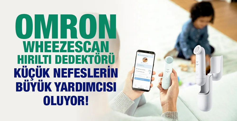 Omron WheezeScan Hırıltı Dedektörü küçük nefeslerin büyük yardımcısı oluyor!