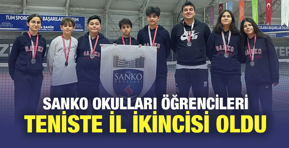 SANKO OKULLARI ÖĞRENCİLERİ TENİSTE İL İKİNCİSİ OLDU