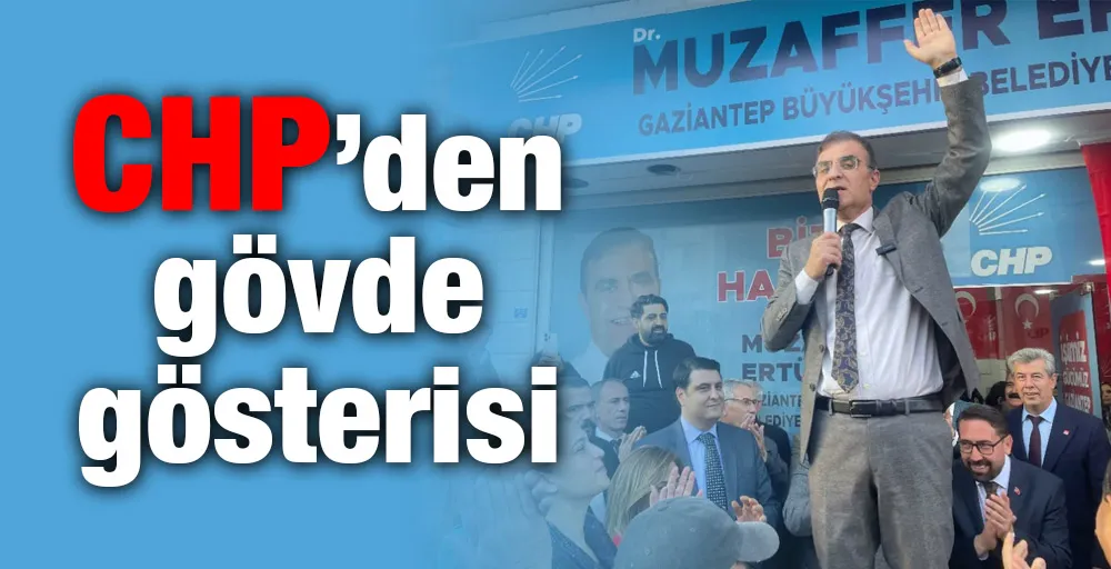 CHP den gövde gösterisi 